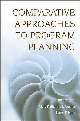 E-Book (epub) Comparative Approaches to Program Planning von F. Ellen Netting, Mary Katherine O'Connor, David P. Fauri