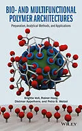 E-Book (epub) Bio- and Multifunctional Polymer Architectures von Brigitte Voit, Rainer Haag, Dietmar Appelhans