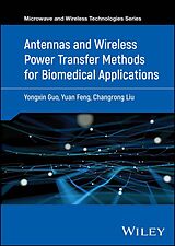 eBook (epub) Antennas and Wireless Power Transfer Methods for Biomedical Applications de Yongxin Guo, Yuan Feng, Changrong Liu