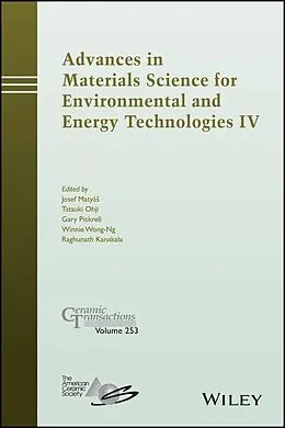 E-Book (pdf) Advances in Materials Science for Environmental and Energy Technologies IV von Josef Matyas, Tatsuki Ohji, Gary Pickrell