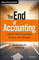 E-Book (pdf) The End of Accounting and the Path Forward for Investors and Managers von Baruch Lev, Feng Gu