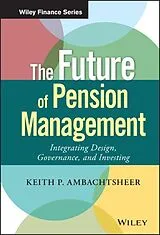 Fester Einband The Future of Pension Management von Ambachtsheer Keith P.