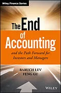 E-Book (epub) End of Accounting and the Path Forward for Investors and Managers von Baruch Lev, Feng Gu