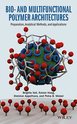 E-Book (pdf) Bio- and Multifunctional Polymer Architectures von Brigitte Voit, Rainer Haag, Dietmar Appelhans