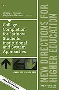 E-Book (pdf) College Completion for Latino/a Students: Institutional and System Approaches von Melissa L. Freeman, Magdalena Martinez