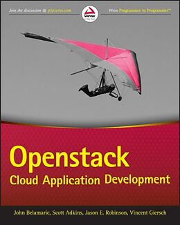 Kartonierter Einband Openstack Cloud Application Development von Scott Adkins, John Belamaric, Vincent Giersch