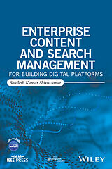 eBook (pdf) Enterprise Content and Search Management for Building Digital Platforms de Shailesh Kumar Shivakumar