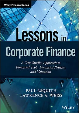 E-Book (pdf) Lessons in Corporate Finance von Paul Asquith, Lawrence A. Weiss