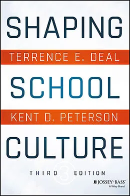 E-Book (epub) Shaping School Culture von Terrence E. Deal, Kent D. Peterson
