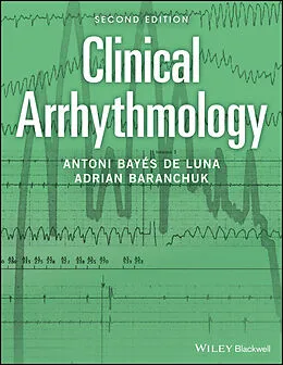 E-Book (pdf) Clinical Arrhythmology von Antoni Bayés de Luna, Adrian Baranchuk