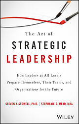 eBook (pdf) The Art of Strategic Leadership de Steven J. Stowell, Stephanie S. Mead