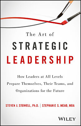 eBook (pdf) The Art of Strategic Leadership de Steven J. Stowell, Stephanie S. Mead