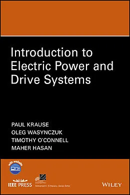 E-Book (pdf) Introduction to Electric Power and Drive Systems von Paul C. Krause, Oleg Wasynczuk, Timothy O'Connell