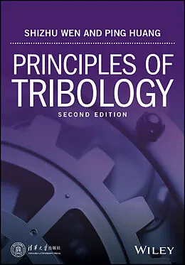 E-Book (epub) Principles of Tribology von Shizhu Wen, Ping Huang