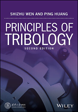 E-Book (pdf) Principles of Tribology von Shizhu Wen, Ping Huang