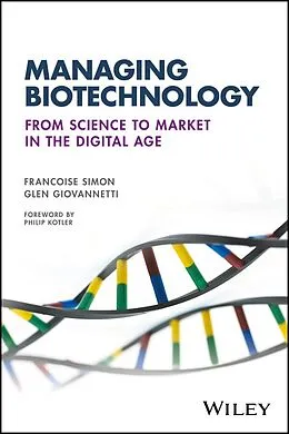 E-Book (epub) Managing Biotechnology von Francoise Simon, Glen Giovannetti