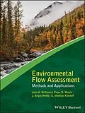 E-Book (epub) Environmental Flow Assessment von John G. Williams, Peter B. Moyle, J. Angus Webb