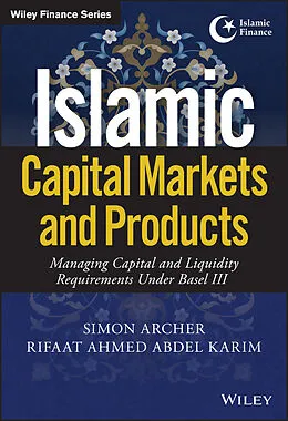 E-Book (pdf) Islamic Capital Markets and Products von Simon Archer, Rifaat Ahmed Abdel Karim