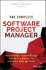 E-Book (pdf) The Complete Software Project Manager von Anna P. Murray
