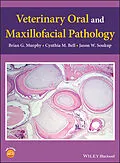E-Book (epub) Veterinary Oral and Maxillofacial Pathology von Brian G. Murphy, Cynthia M. Bell, Jason W. Soukup
