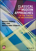 E-Book (pdf) Classical and Modern Approaches in the Theory of Mechanisms von Nicolae Pandrea, Dinel Popa, Nicolae-Doru Stanescu