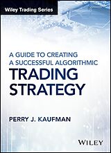 eBook (epub) Guide to Creating A Successful Algorithmic Trading Strategy de Perry J. Kaufman