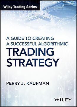 eBook (pdf) A Guide to Creating A Successful Algorithmic Trading Strategy de Perry J. Kaufman