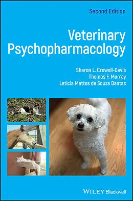E-Book (pdf) Veterinary Psychopharmacology von Sharon L. Crowell-Davis, Thomas F. Murray, Leticia Mattos de Souza Dantas