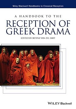 Couverture cartonnée A Handbook to the Reception of Greek Drama de Betine Van Zyl Smit