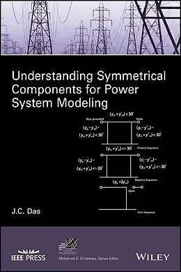 E-Book (pdf) Understanding Symmetrical Components for Power System Modeling von J. C. Das