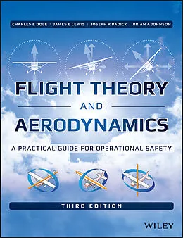 E-Book (epub) Flight Theory and Aerodynamics von Charles E. Dole, James E. Lewis, Joseph R. Badick