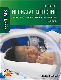 E-Book (pdf) Essential Neonatal Medicine von Sunil Sinha, Lawrence Miall, Luke Jardine