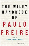 E-Book (epub) The Wiley Handbook of Paulo Freire von Carlos Torres