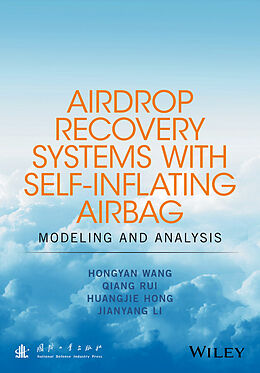 eBook (epub) Airdrop Recovery Systems With Self-Inflating Airbag de Hongyan Wang, Qiang Rui, Huangjie Hong