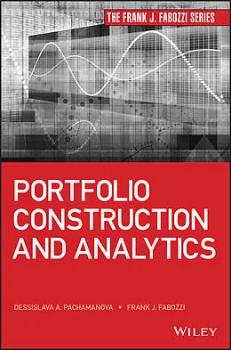 E-Book (pdf) Portfolio Construction and Analytics von Frank J. Fabozzi, Dessislava A. Pachamanova