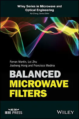 E-Book (epub) Balanced Microwave Filters von Ferran Martín, Lei Zhu, Jiasheng Hong