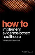 E-Book (pdf) How to Implement Evidence-Based Healthcare von Trisha Greenhalgh
