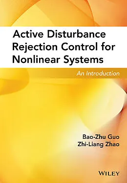 E-Book (pdf) Active Disturbance Rejection Control for Nonlinear Systems von Bao-Zhu Guo, Zhi-Liang Zhao