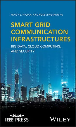 E-Book (pdf) Smart Grid Communication Infrastructures von Feng Ye, Yi Qian, Rose Qingyang Hu