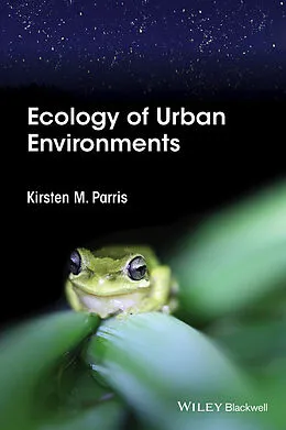 E-Book (epub) Ecology of Urban Environments von Kirsten M. Parris