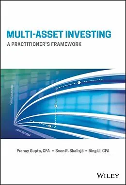 E-Book (pdf) Multi-Asset Investing von Pranay Gupta, Sven R. Skallsjo, Bing Li