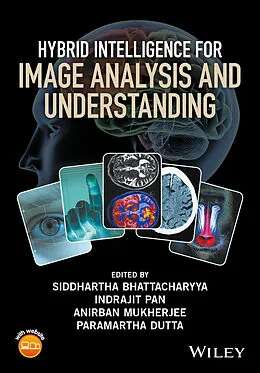 E-Book (pdf) Hybrid Intelligence for Image Analysis and Understanding von Siddhartha Bhattacharyya, Indrajit Pan, Anirban Mukherjee