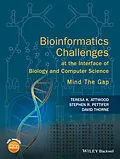 E-Book (epub) Bioinformatics Challenges at the Interface of Biology and Computer Science von Teresa K. Attwood, Stephen R. Pettifer, David Thorne