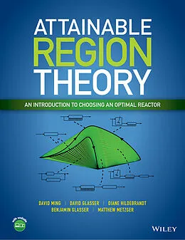 E-Book (epub) Attainable Region Theory von David Ming, David Glasser, Diane Hildebrandt