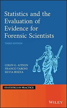 E-Book (pdf) Statistics and the Evaluation of Evidence for Forensic Scientists von Colin Aitken, Franco Taroni, Silvia Bozza