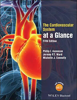 E-Book (pdf) The Cardiovascular System at a Glance von Philip I. Aaronson, Jeremy P. T. Ward, Michelle J. Connolly