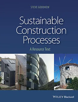 E-Book (epub) Sustainable Construction Processes von Steve Goodhew