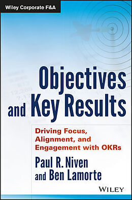 Fester Einband Objectives and Key Results von Paul R. Niven, Ben Lamorte