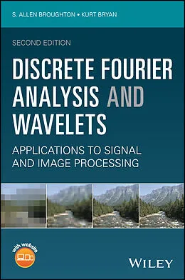 E-Book (epub) Discrete Fourier Analysis and Wavelets von S. Allen Broughton, Kurt Bryan