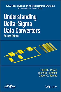 E-Book (epub) Understanding Delta-Sigma Data Converters von Shanthi Pavan, Richard Schreier, Gabor C. Temes